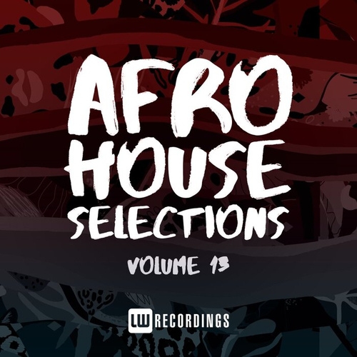 VA - Afro House Selections, Vol. 13 [LWAHS13B]